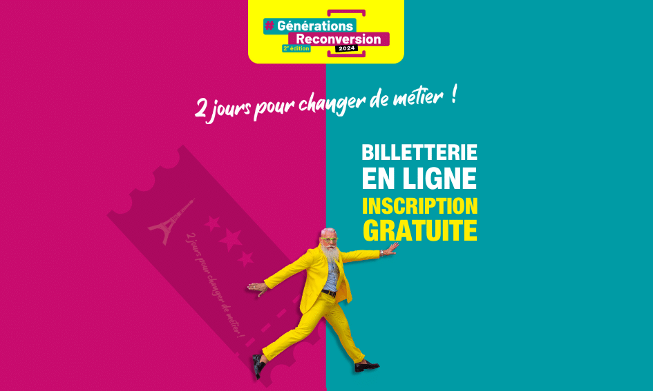 La billetterie Générations Reconversion est ouverte !