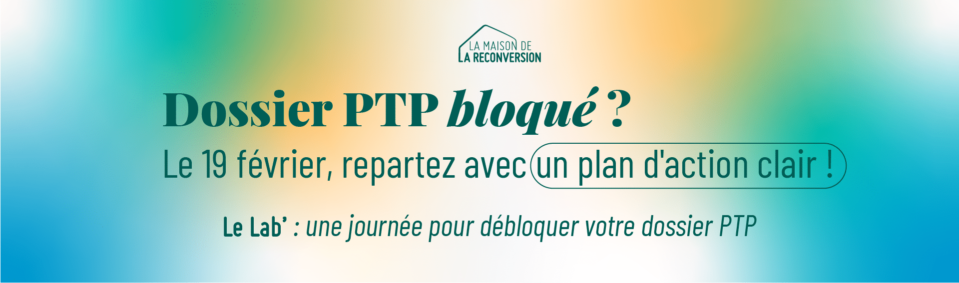 Le Lab – journée pour débloquer votre dossier PTP